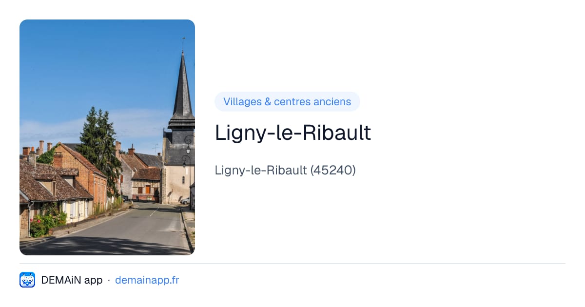 Ligny-le-Ribault — Ligny-le-Ribault