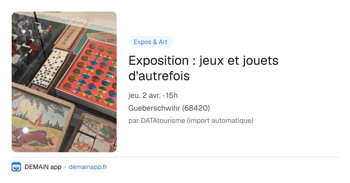 Exposition : jeux et jouets d'autrefois — Gueberschwihr