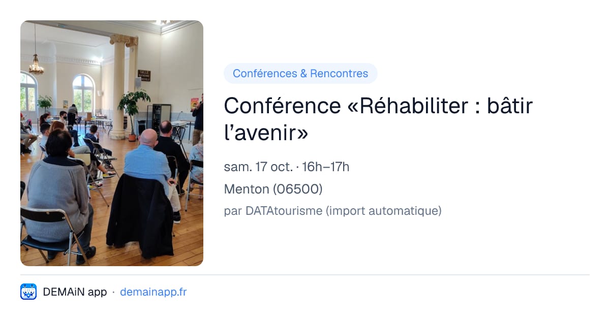 Conférence «Réhabiliter : bâtir l’avenir» — Menton