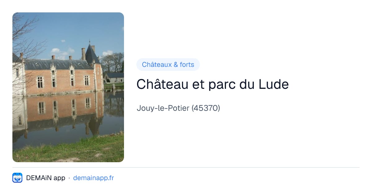 Château et parc du Lude — Jouy-le-Potier