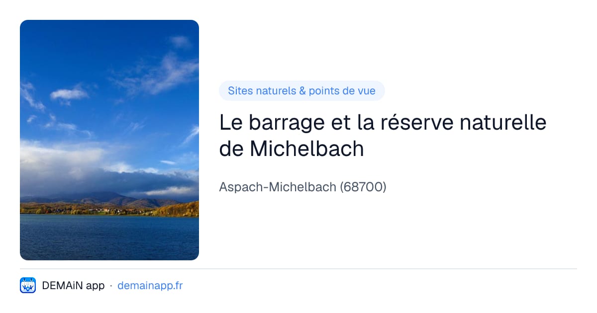 Le barrage et la réserve naturelle de Michelbach — Aspach-Michelbach