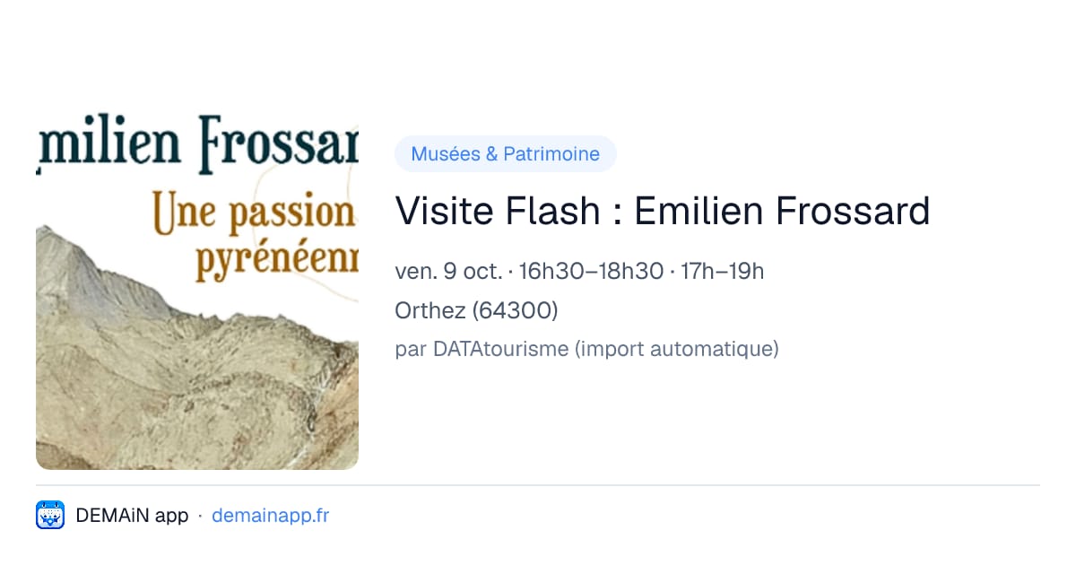 Visite Flash : Emilien Frossard — Orthez