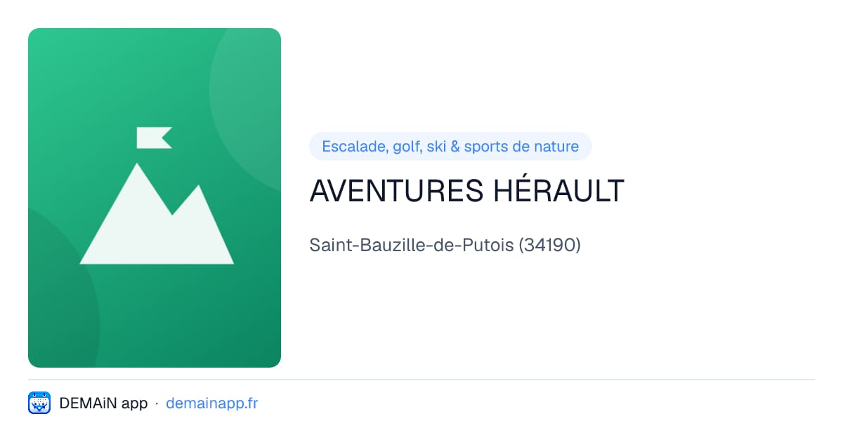 AVENTURES HÉRAULT — Saint-Bauzille-de-Putois