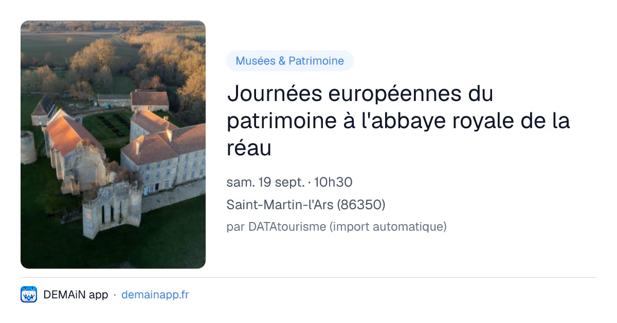 Journées européennes du patrimoine à l'abbaye royale de la réau — Saint-Martin-l'Ars