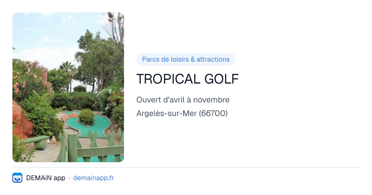 TROPICAL GOLF — Argelès-sur-Mer