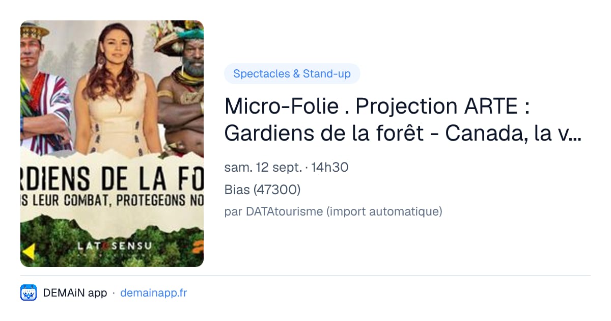 Micro-Folie . Projection ARTE : Gardiens de la forêt - Canada, la voix des ancêtres. Sept 2026 — Bias