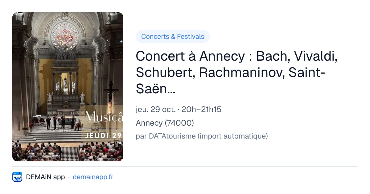 Concert à Annecy : Bach, Vivaldi, Schubert, Rachmaninov, Saint-Saëns, Elgar, Telemann, Williams, Mansell — Annecy