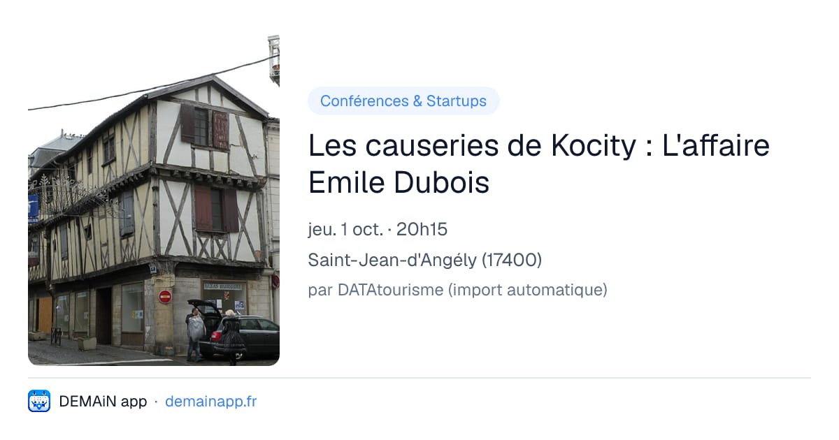 Les causeries de Kocity : L'affaire Emile Dubois — Saint-Jean-d'Angély