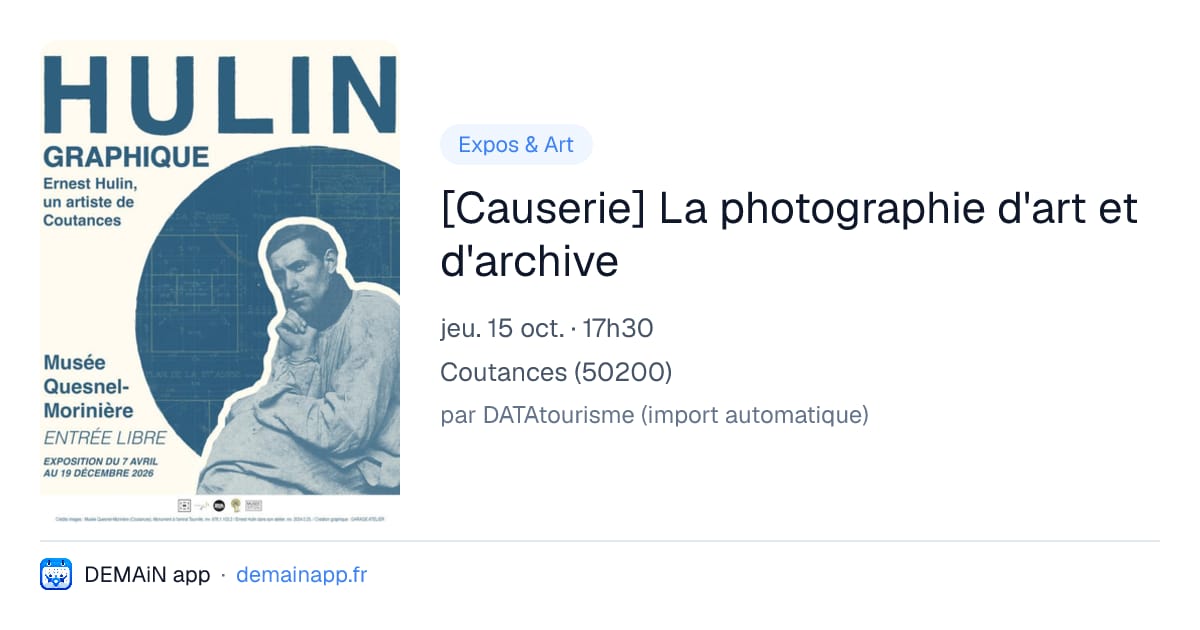 [Causerie] La photographie d'art et d'archive — Coutances