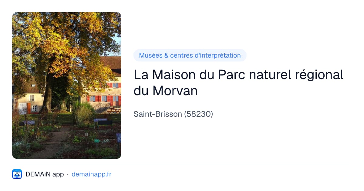 La Maison du Parc naturel régional du Morvan — Saint-Brisson