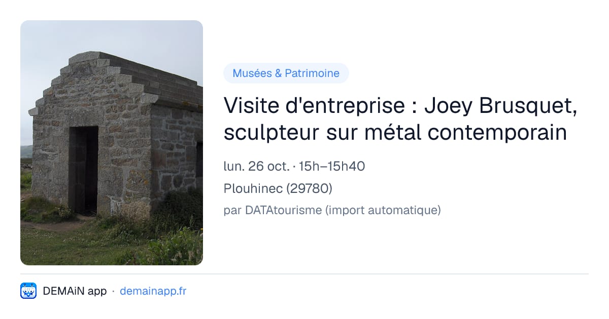 Visite d'entreprise : Joey Brusquet, sculpteur sur métal contemporain — Plouhinec