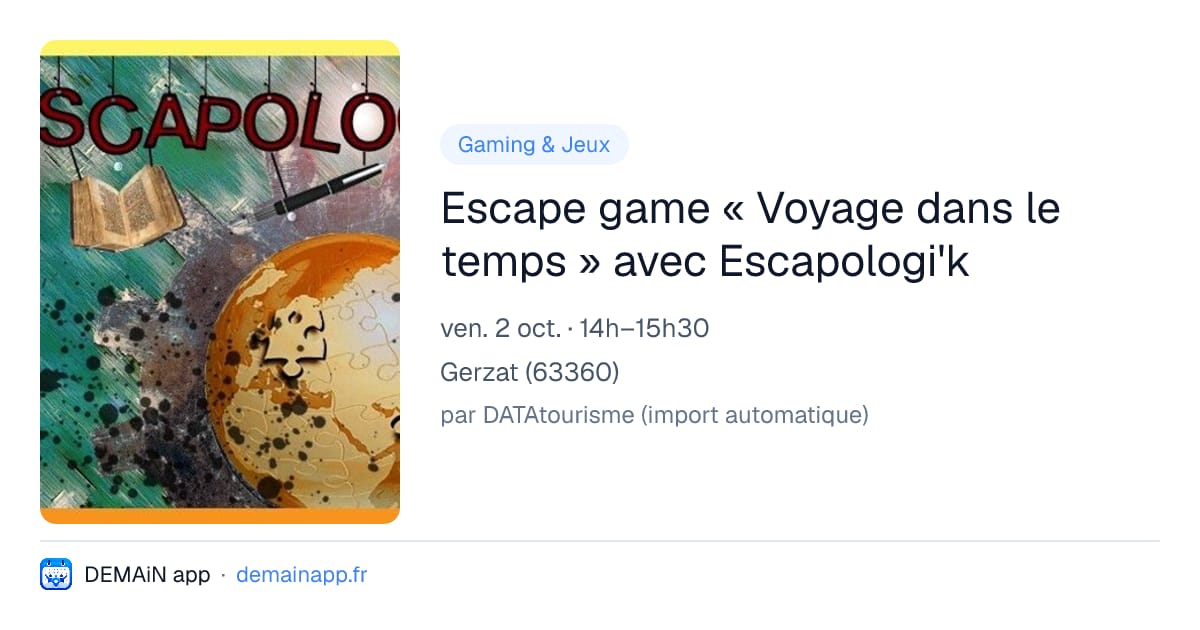 Escape game « Voyage dans le temps » avec Escapologi'k — Gerzat