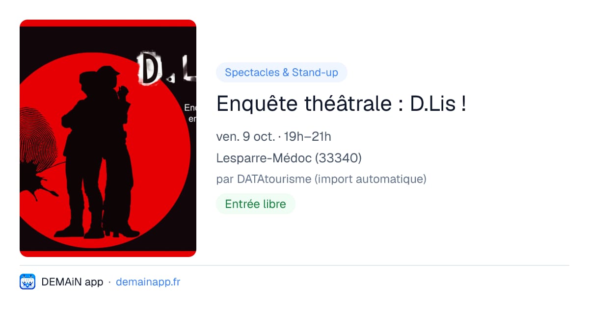 Enquête théâtrale : D.Lis ! — Lesparre-Médoc