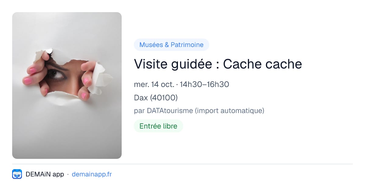 Visite guidée : Cache cache — Dax