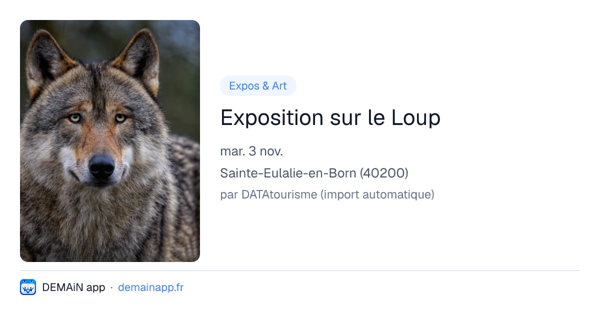 Exposition sur le Loup — Sainte-Eulalie-en-Born