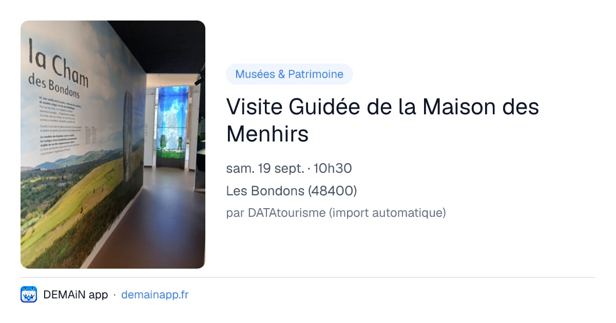Visite Guidée de la Maison des Menhirs — Les Bondons