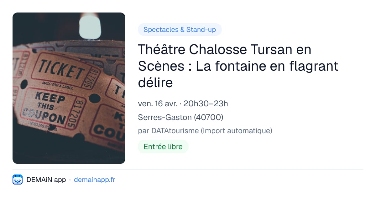 Théâtre Chalosse Tursan en Scènes : La fontaine en flagrant délire — Serres-Gaston