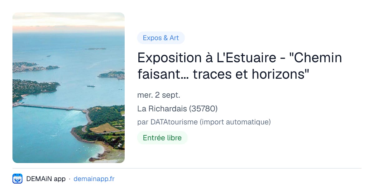 Exposition à L'Estuaire - "Chemin faisant... traces et horizons" — La Richardais