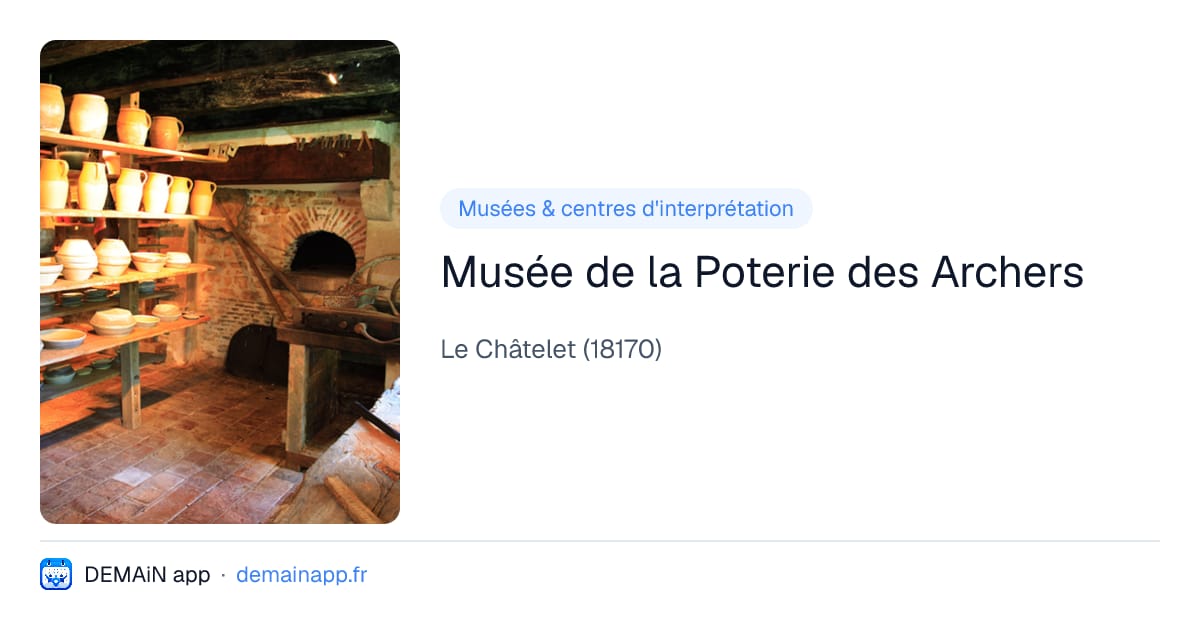 Musée de la Poterie des Archers — Le Châtelet