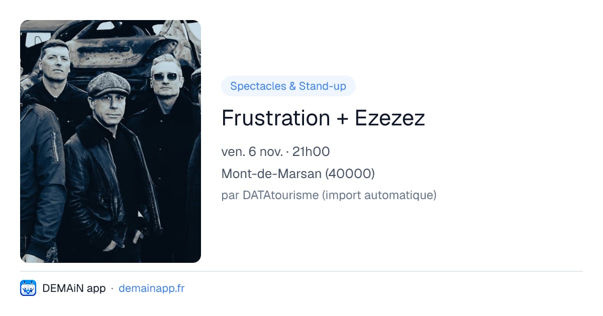 Frustration + Ezezez — Mont-de-Marsan