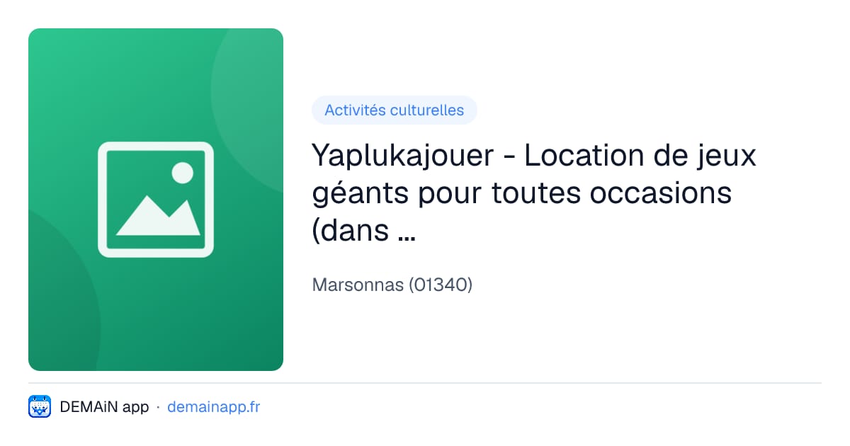 Yaplukajouer - Location de jeux géants pour toutes occasions (dans l'Ain et ses environs) — Marsonnas