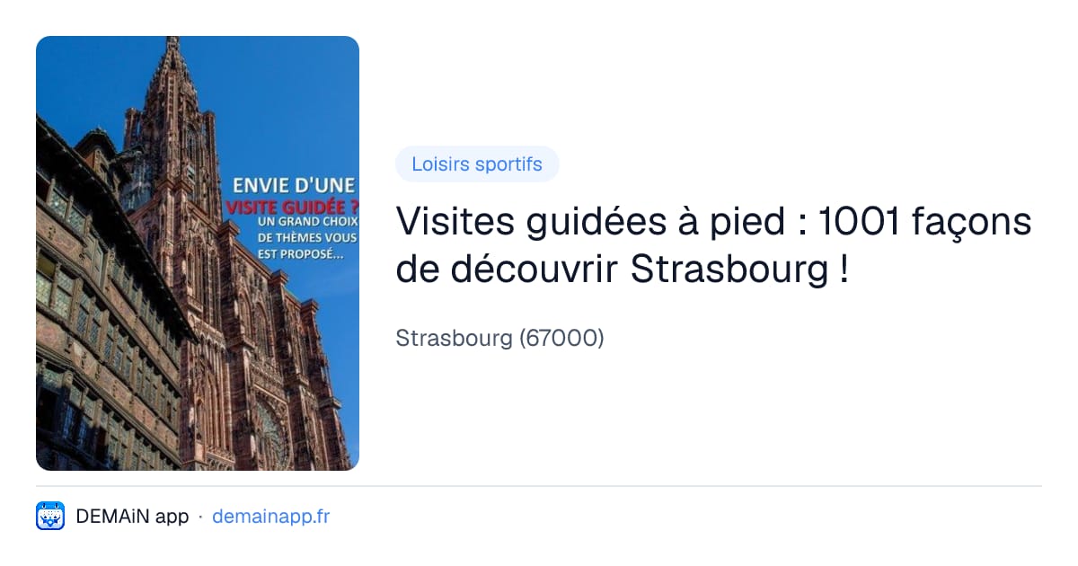 Visites guidées à pied : 1001 façons de découvrir Strasbourg ! — Strasbourg