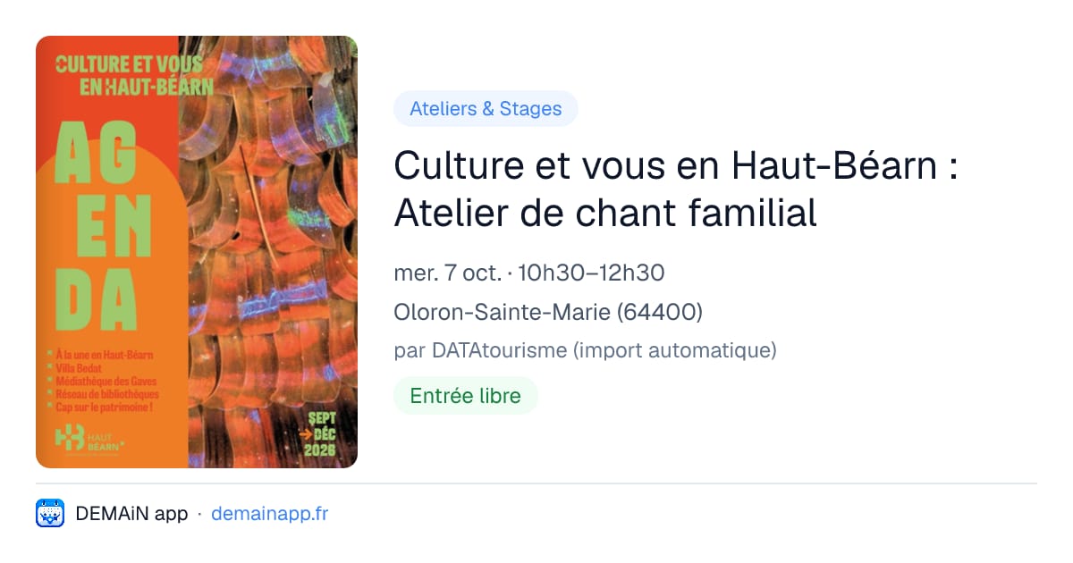 Culture et vous en Haut-Béarn : Atelier de chant familial — Oloron-Sainte-Marie