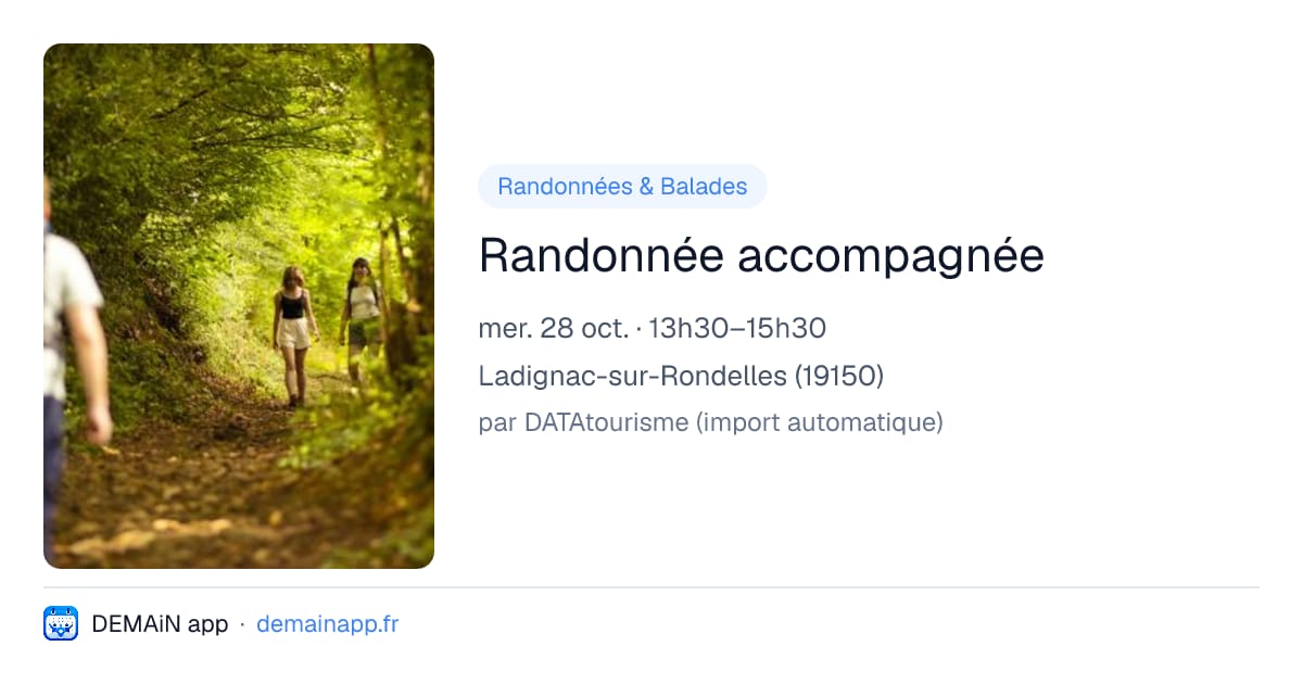 Randonnée accompagnée — Ladignac-sur-Rondelles