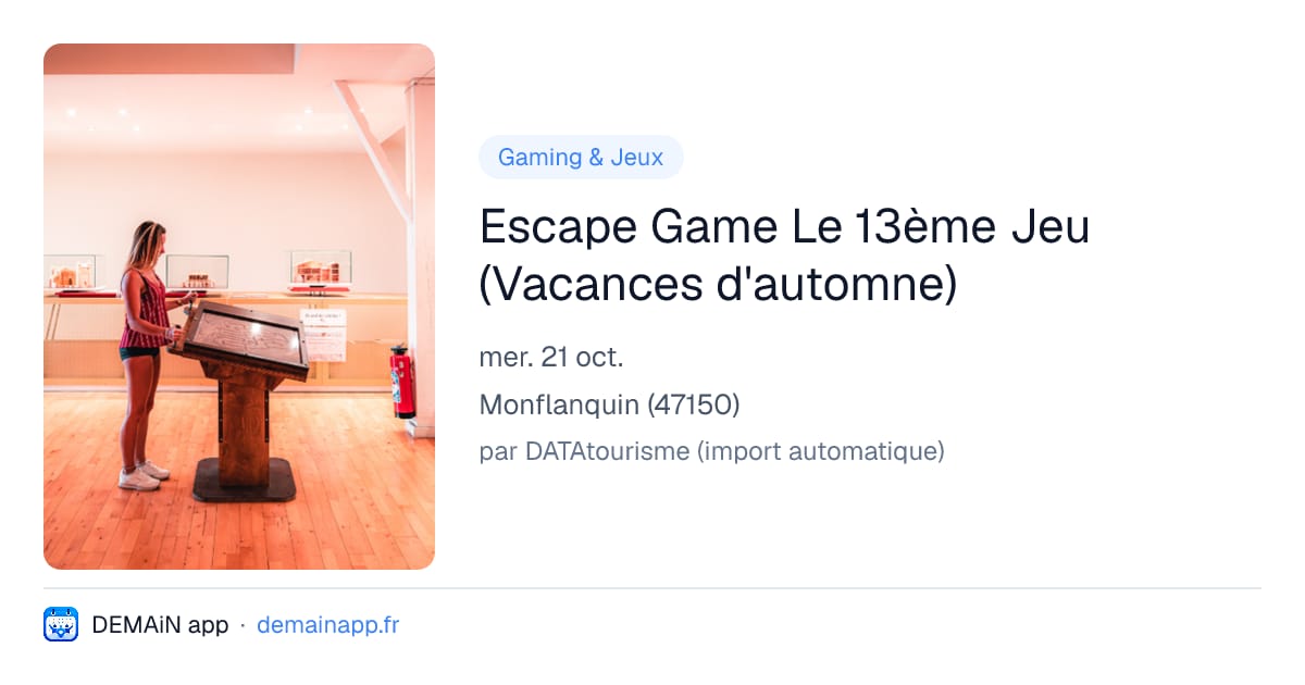 Escape Game Le 13ème Jeu (Vacances d'automne) — Monflanquin