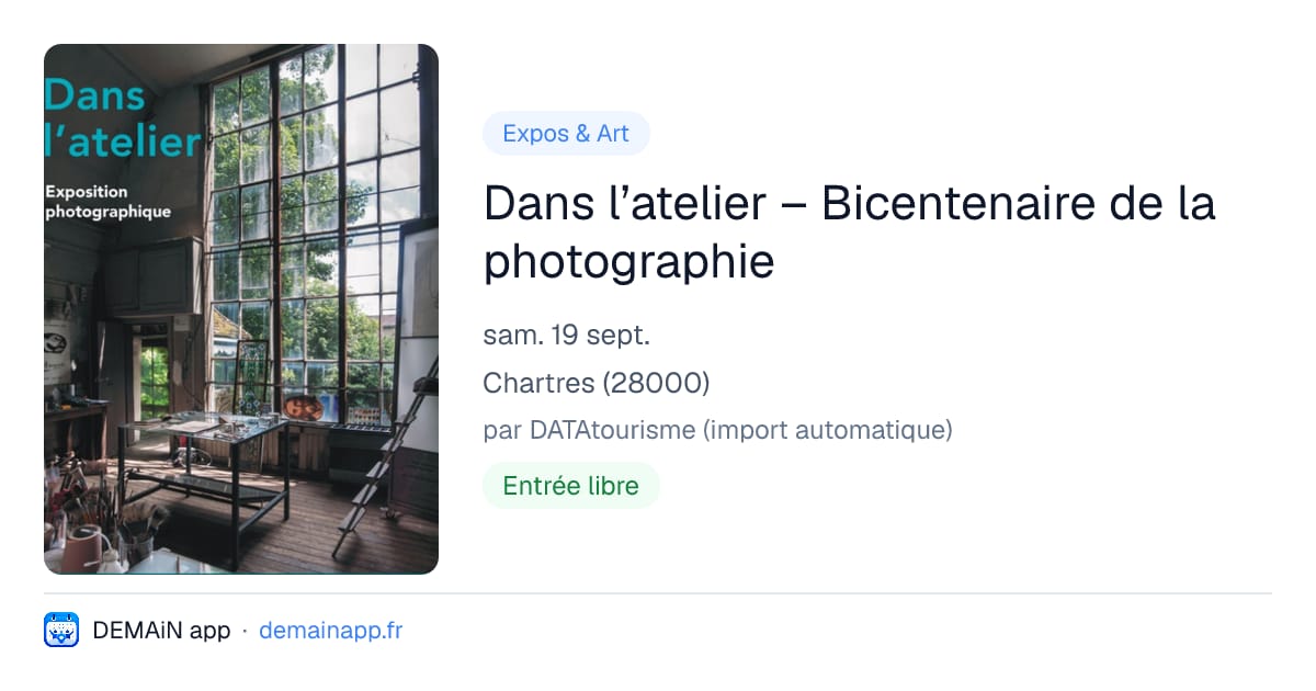 Dans l’atelier – Bicentenaire de la photographie — Chartres