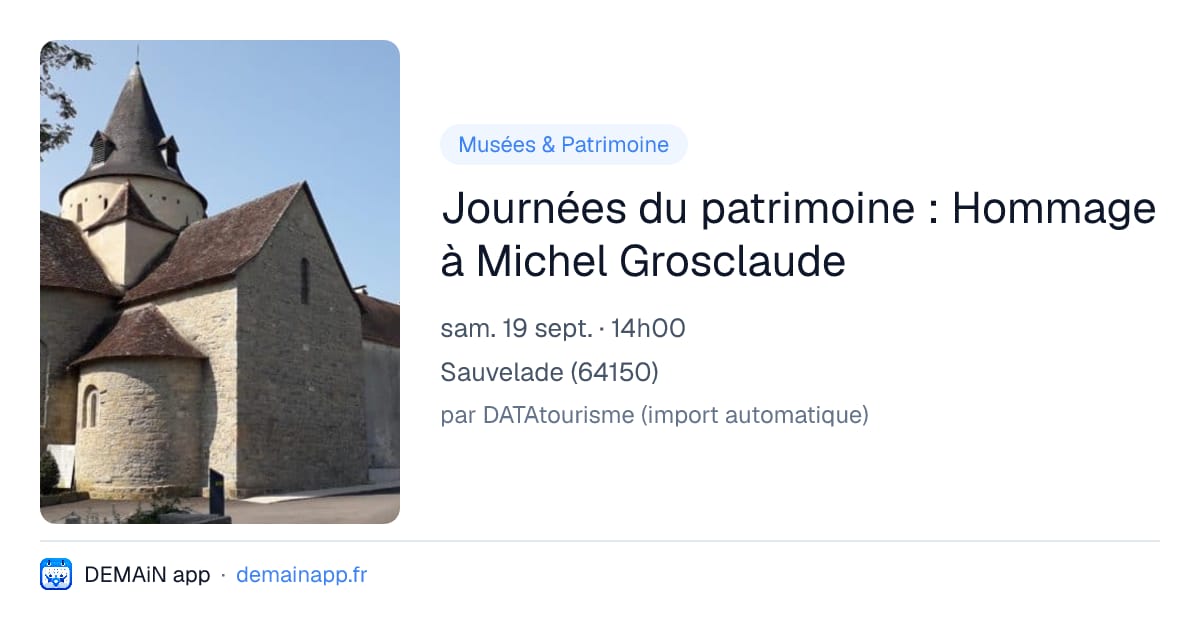 Journées du patrimoine : Hommage à Michel Grosclaude — Sauvelade