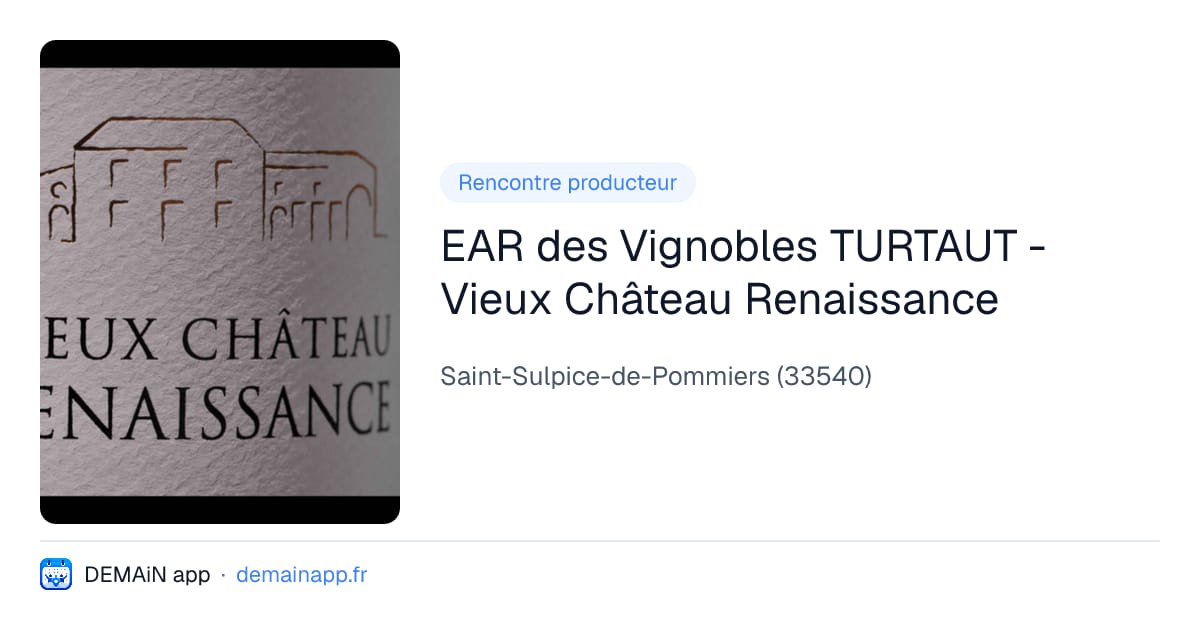 EAR des Vignobles TURTAUT - Vieux Château Renaissance — Saint-Sulpice-de-Pommiers