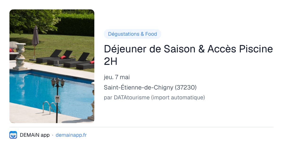Déjeuner de Saison & Accès Piscine 2H — Saint-Étienne-de-Chigny