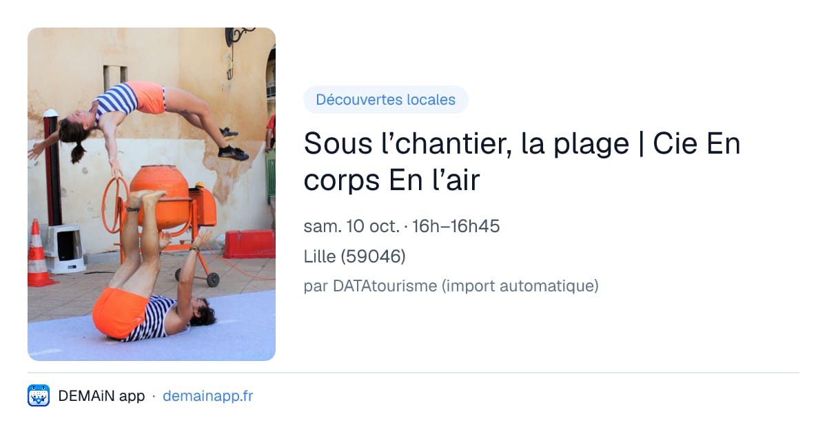 Sous l’chantier, la plage | Cie En corps En l’air — Lille