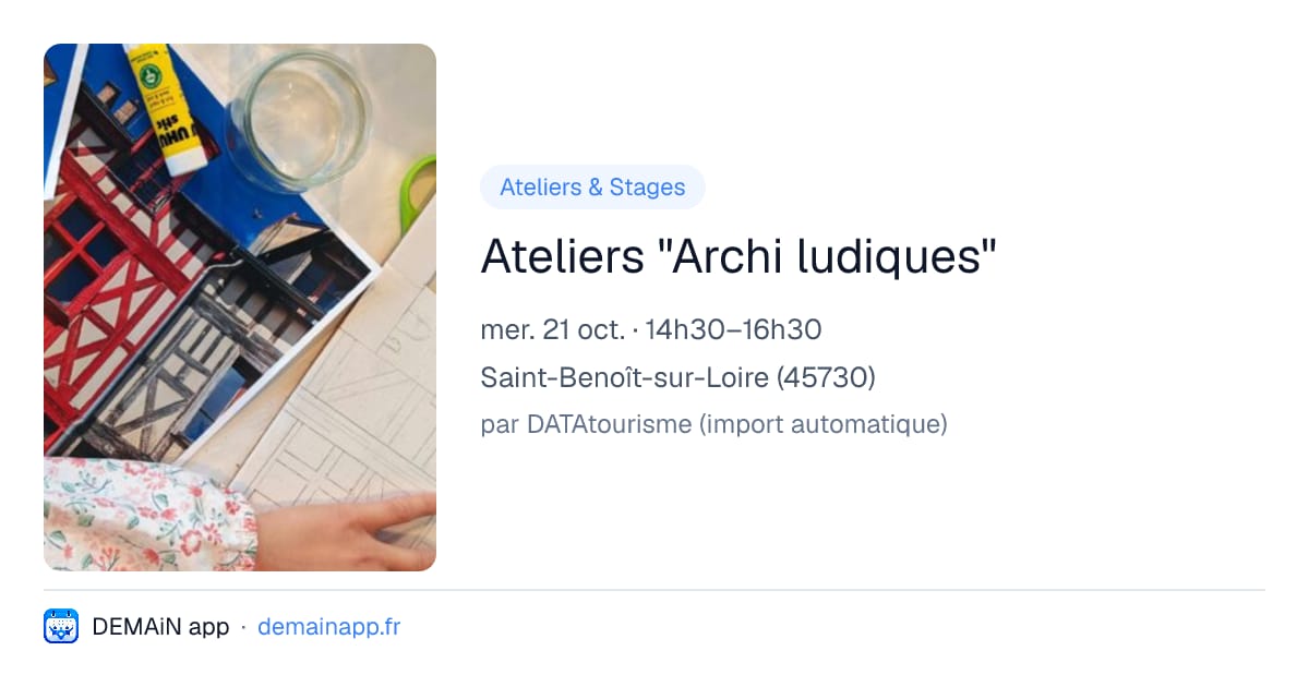Ateliers "Archi ludiques" — Saint-Benoît-sur-Loire