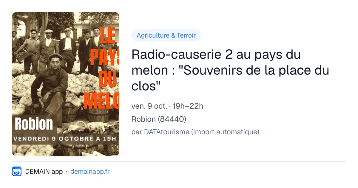Radio-causerie 2 au pays du melon : "Souvenirs de la place du clos" — Robion