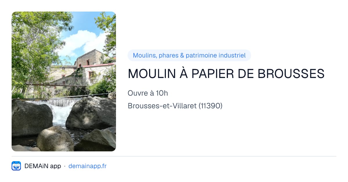 MOULIN À PAPIER DE BROUSSES — Brousses-et-Villaret