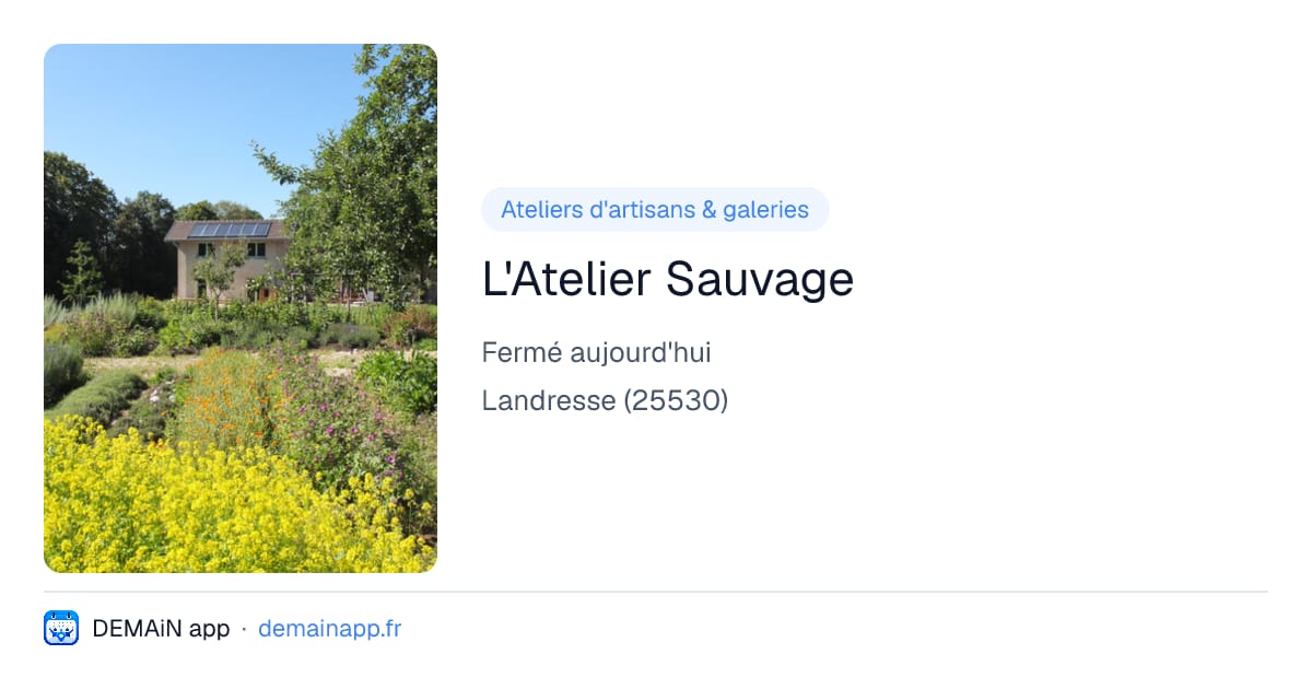 L'Atelier Sauvage — Landresse