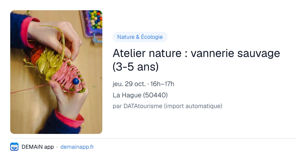 Atelier nature : vannerie sauvage (3-5 ans) — La Hague