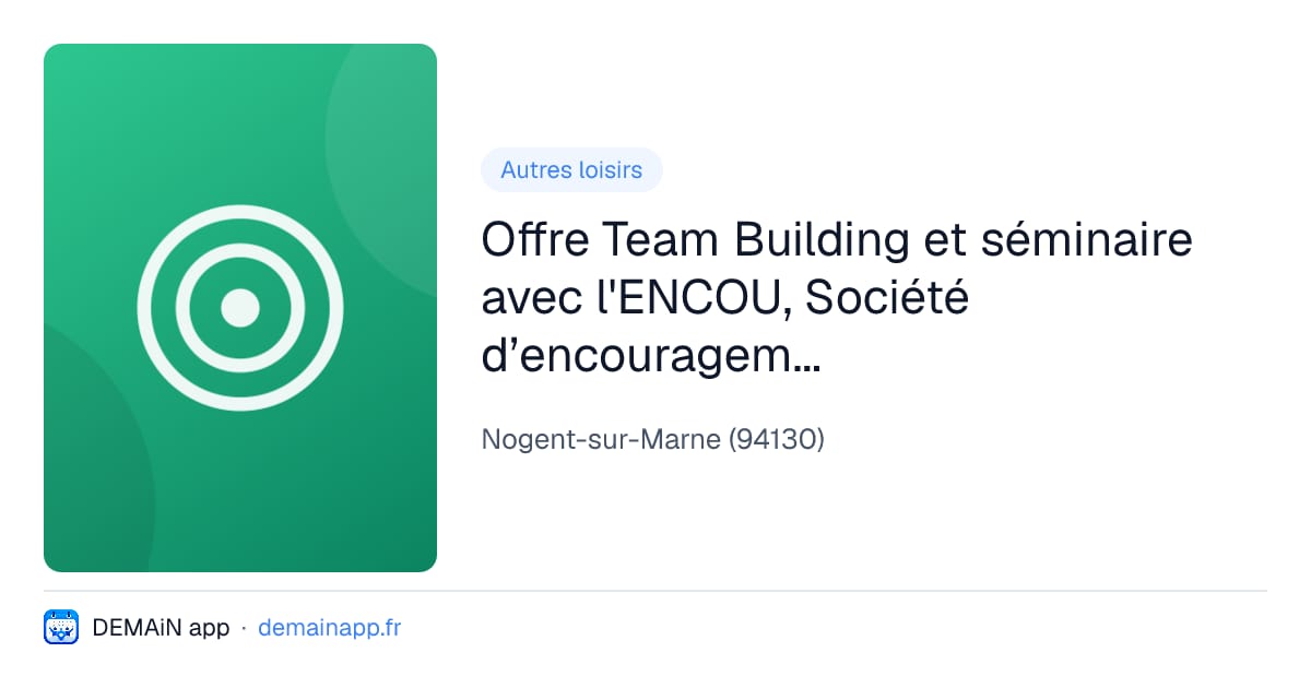 Offre Team Building et séminaire avec l'ENCOU, Société d’encouragement du sport nautique — Nogent-sur-Marne