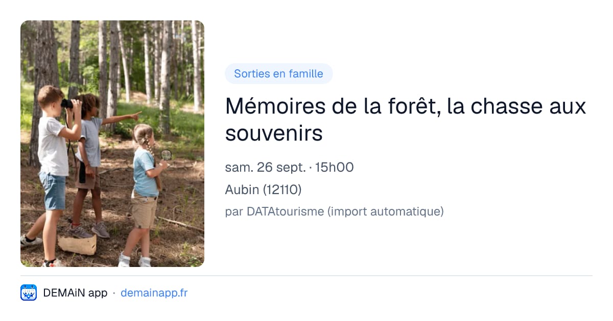 Mémoires de la forêt, la chasse aux souvenirs — Aubin