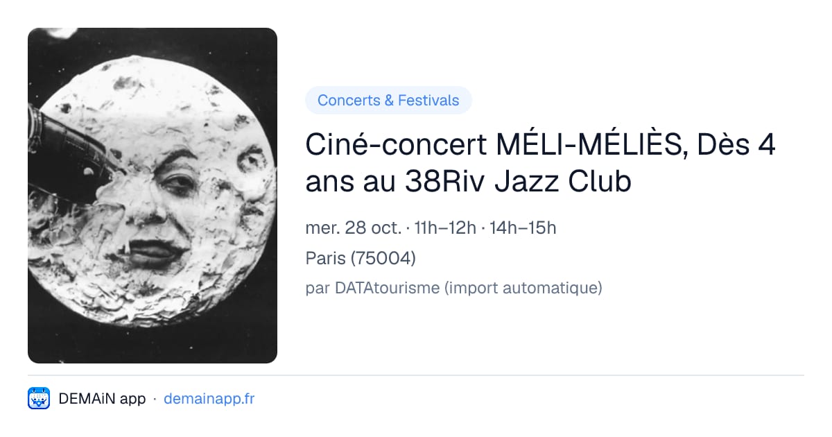 Ciné-concert MÉLI-MÉLIÈS, Dès 4 ans au 38Riv Jazz Club — Paris