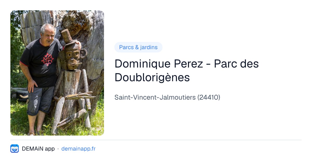 Dominique Perez - Parc des Doublorigènes — Saint-Vincent-Jalmoutiers