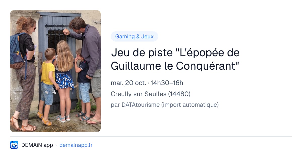 Jeu de piste "L'épopée de Guillaume le Conquérant" — Creully sur Seulles