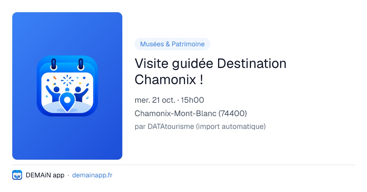 Visite guidée Destination Chamonix ! — Chamonix-Mont-Blanc