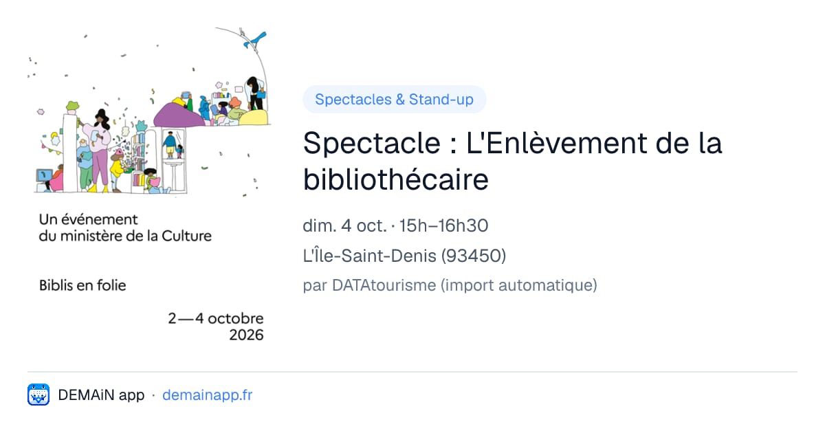Spectacle : L'Enlèvement de la bibliothécaire — L'Île-Saint-Denis