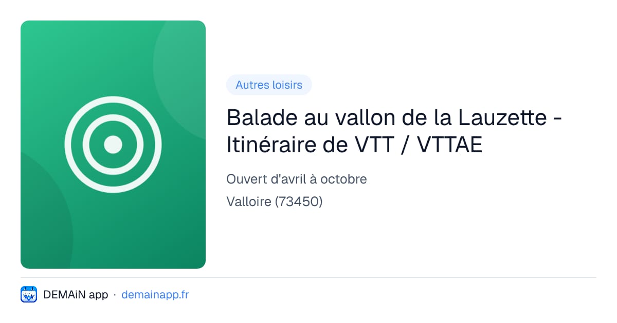 Balade au vallon de la Lauzette - Itinéraire de VTT / VTTAE — Valloire