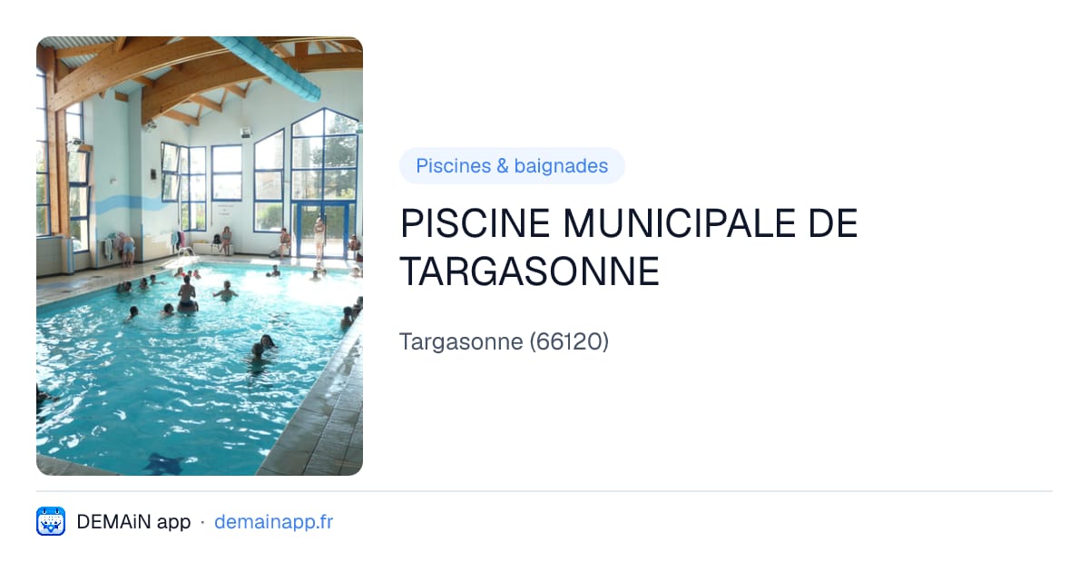 PISCINE MUNICIPALE DE TARGASONNE — Targasonne