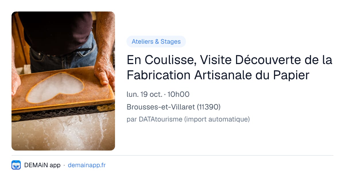 En Coulisse, Visite Découverte de la Fabrication Artisanale du Papier — Brousses-et-Villaret