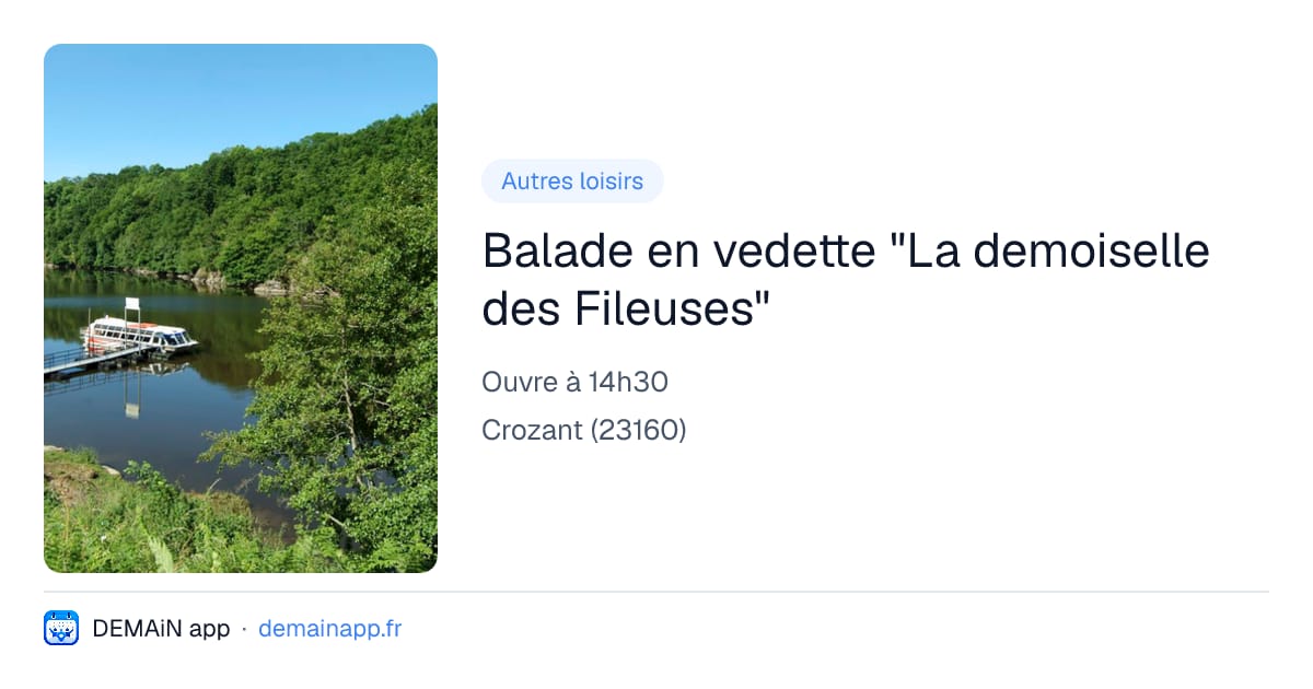 Balade en vedette "La demoiselle des Fileuses" — Crozant